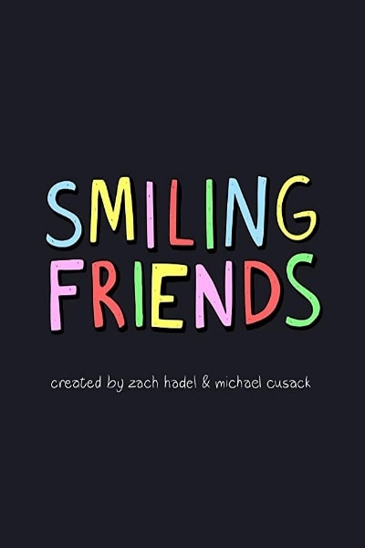 Smiling Friends HD on 123Movies. Watch Free Online Movies